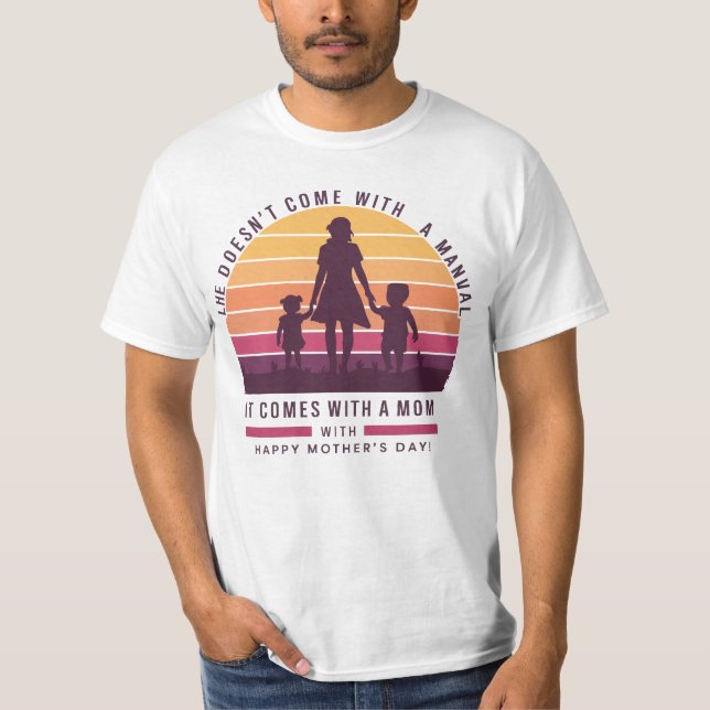 Camiseta A vida não vem com um Dia de as mães feliz manual (Frente)