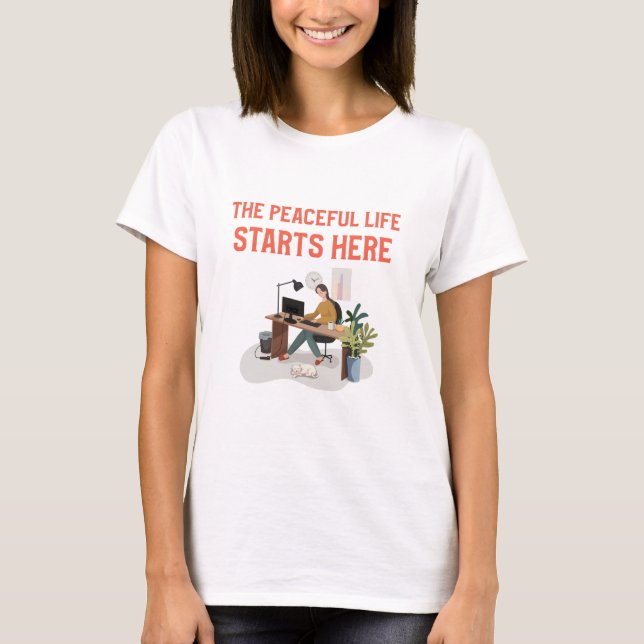 Camiseta A vida pacífica começa aqui, uma casa pacífica (Frente)