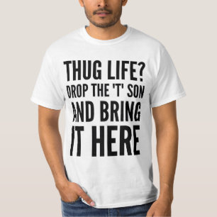 CAMISETA A VIDA? PEGUE O FILHO "T" E TRAGA-O AQUI.