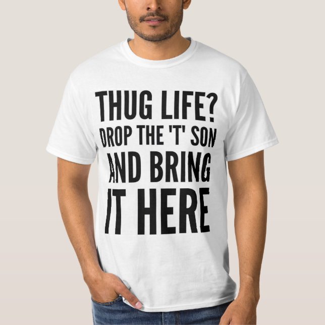CAMISETA A VIDA? PEGUE O FILHO "T" E TRAGA-O AQUI. (Frente)