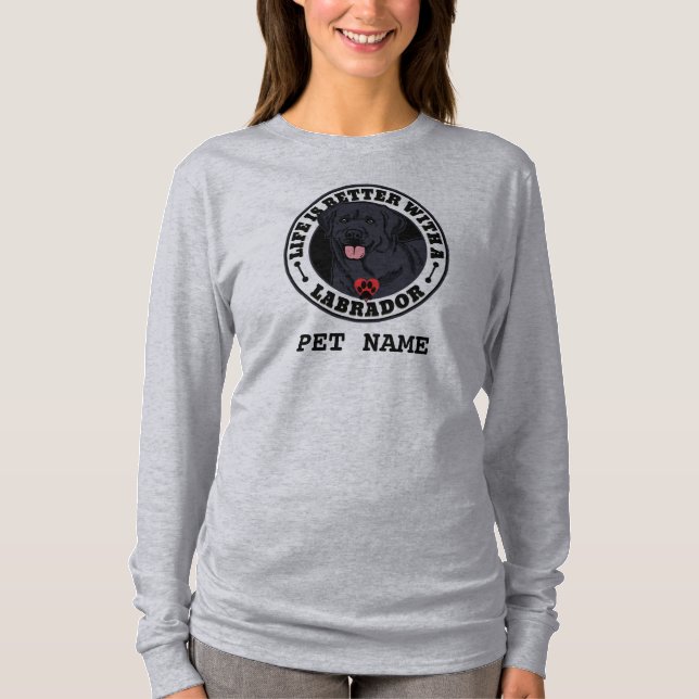 Camiseta A vida personalizada do Black Labrador é melhor (Frente)
