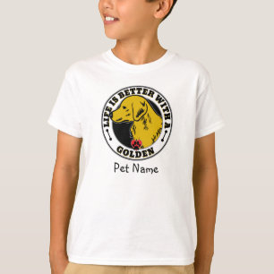 Camiseta A vida personalizada do ouro Retriever é melhor