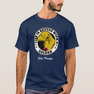 Camiseta A vida personalizada do ouro Retriever é melhor