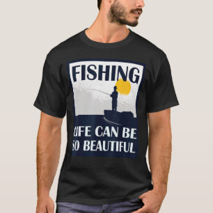 Camiseta A vida pesqueira pode ser um equipamento de pescad