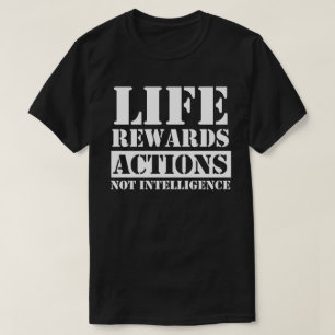 Camiseta a vida recompensa ações não inteligências presente