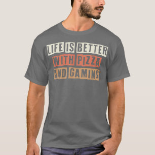 Camiseta A Vida Retroativa É Melhor Com Pizza E Jogos