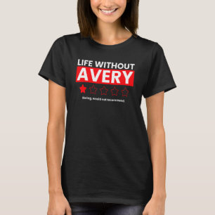 Camiseta A Vida Sem Avery Boring Não Recomendaria Rev.