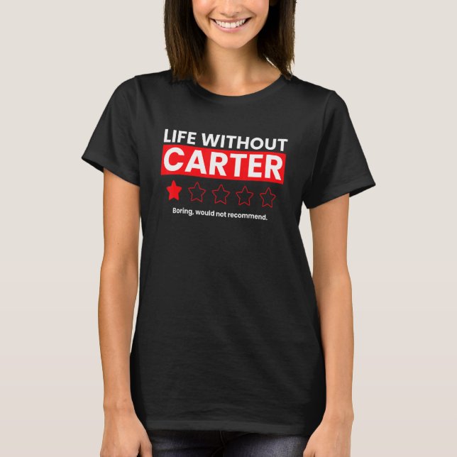 Camiseta A Vida Sem Carter Boring Não Recomendaria Re (Frente)