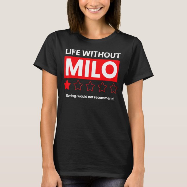 Camiseta A Vida Sem Milo Boring Não Recomendaria Dizer (Frente)