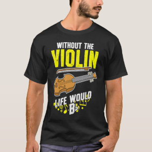 Camiseta A Vida Sem O Violino Seria Flat