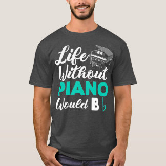 Camiseta A Vida Sem Piano Seria Um Piano Forte E Engraçado