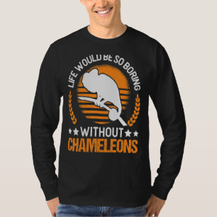 Camiseta A Vida Seria Tão Chata Sem Camaleões