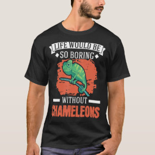 Camiseta A Vida Seria Tão Chata Sem Camaleões 1