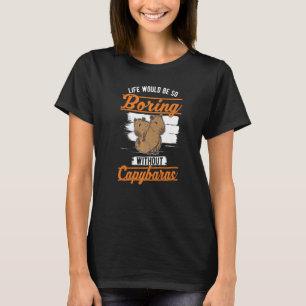 Camiseta A vida seria tão chata sem Capybaras
