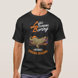 Camiseta A vida seria tão chata sem Dragões Komodo