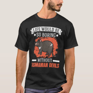 Camiseta A Vida Seria Tão Chata Sem O Diabo Da Tasmânia