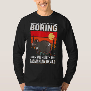 Camiseta A Vida Seria Tão Chata Sem Os Demônios Da Tasmânia