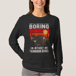 Camiseta A Vida Seria Tão Chata Sem Os Demônios Da Tasmânia