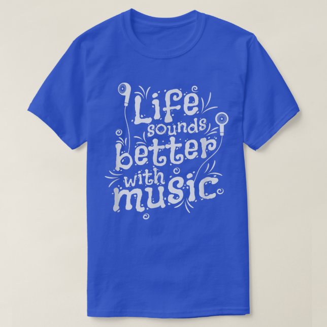 Camiseta A Vida Soa Melhor Com Música (Frente do Design)