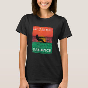 Camiseta A vida surf tem tudo a ver com equilíbrio