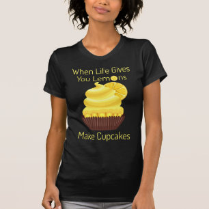 Camiseta A vida te dá limões, faz Cupcakes