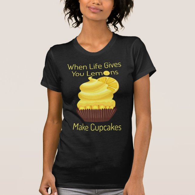Camiseta A vida te dá limões, faz Cupcakes (Frente)