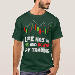 Camiseta A Vida Tem As Suas Operações De Ups E Downing Day