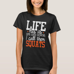 Camiseta A Vida Tem Seus Altos E Baixos Agachamento Levant