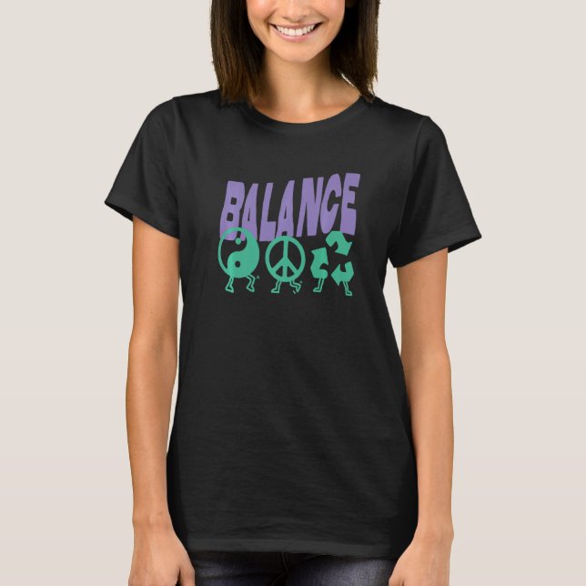 Camiseta A vida tem tudo a ver com Equilíbrio Harmonia Verd (Frente)