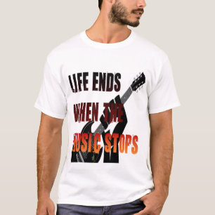 Camiseta A Vida Termina Quando a Música Para