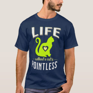 Camiseta A vida verde sem gato não faz sentido. Cat Sleep v