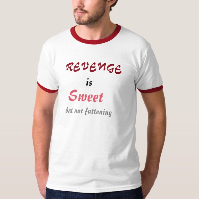 Camiseta A vingança é doce (Frente)