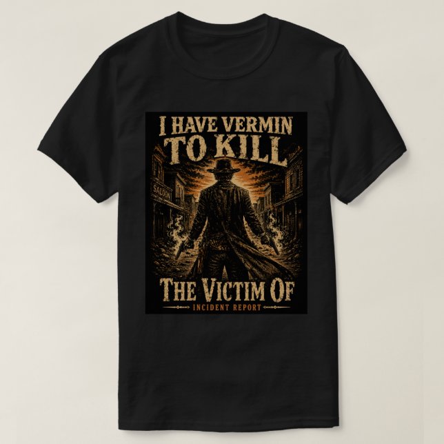 Camiseta A Vítima De - Eu Tenho Vermin a Matar (Frente do Design)
