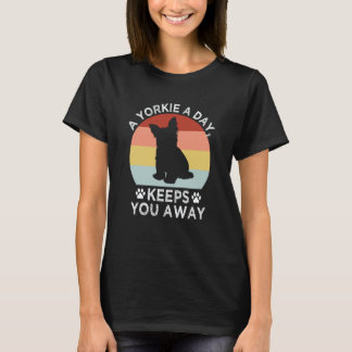 Camiseta A Yorkie a Day Keeps You Away Yorkshire Terrier