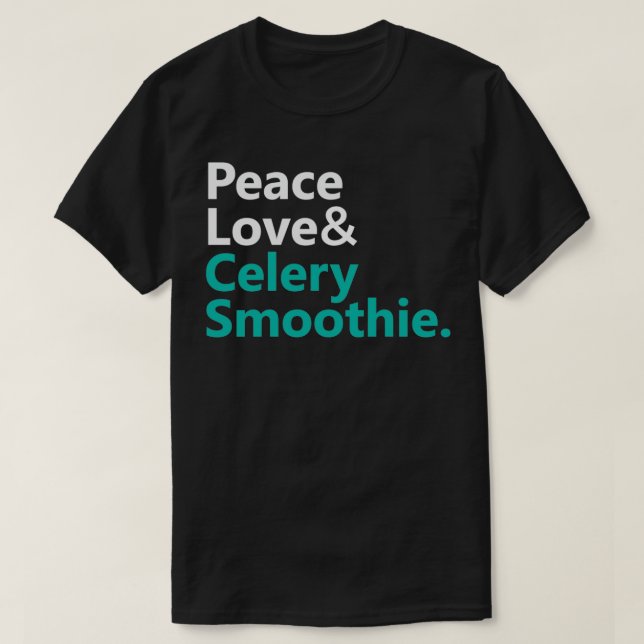 Camiseta Aampamp do Peace Love Celery Smoothie Text Base De (Frente do Design)