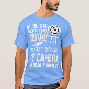 Camiseta Abaixe Minha Câmera E Volte Para A Sociedade