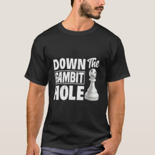 Camiseta Abaixo o Gambit Hole Chess Checkmate King Queen