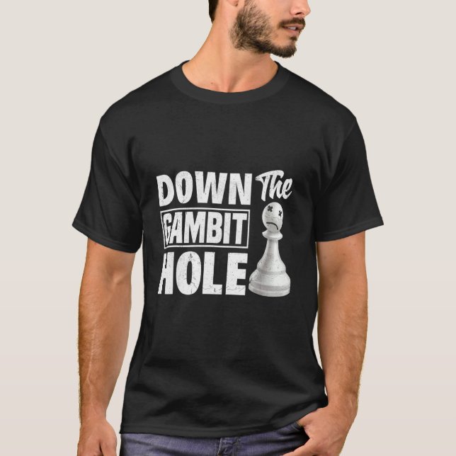 Camiseta Abaixo o Gambit Hole Chess Checkmate King Queen (Frente)