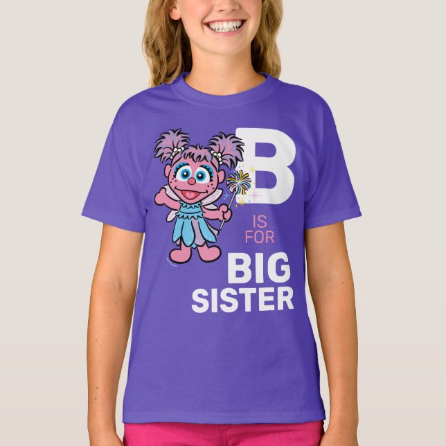 Camiseta Abby Cadabby | B é para a Big Sister (Frente)