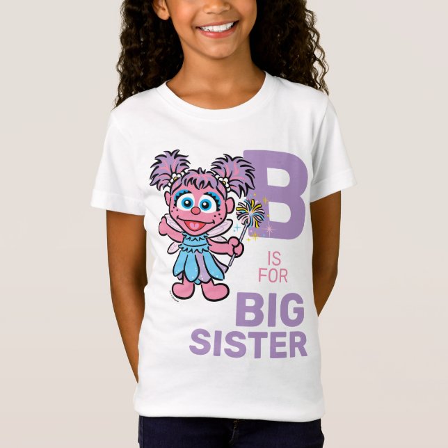 Camiseta Abby Cadabby | B é para a Big Sister (Frente)