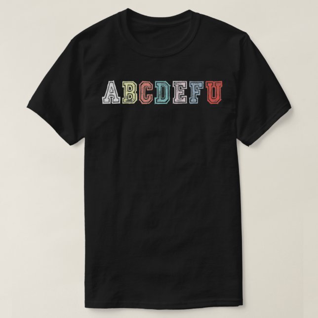 Camiseta ABCDEFU Funny Rude Alphabet Pastel Chalk ABCs Scho (Frente do Design)