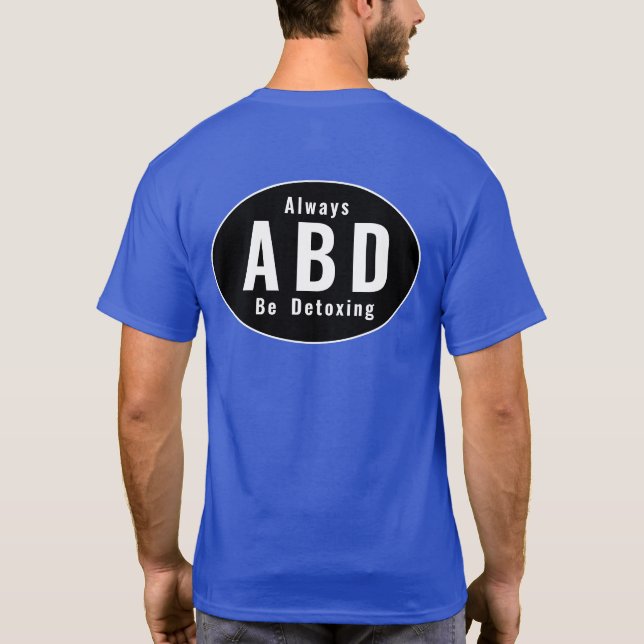 Camiseta ABD Esteja sempre sendo desoxetado (Verso)
