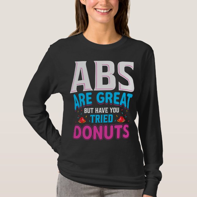 Camiseta Abdômen É Ótimo Mas Você Já Experimentou Donuts? (Frente)