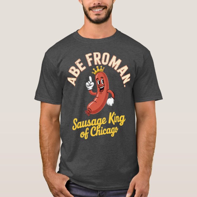 Camiseta Abe Froman - Salsicha Rei de Chicago (Frente)