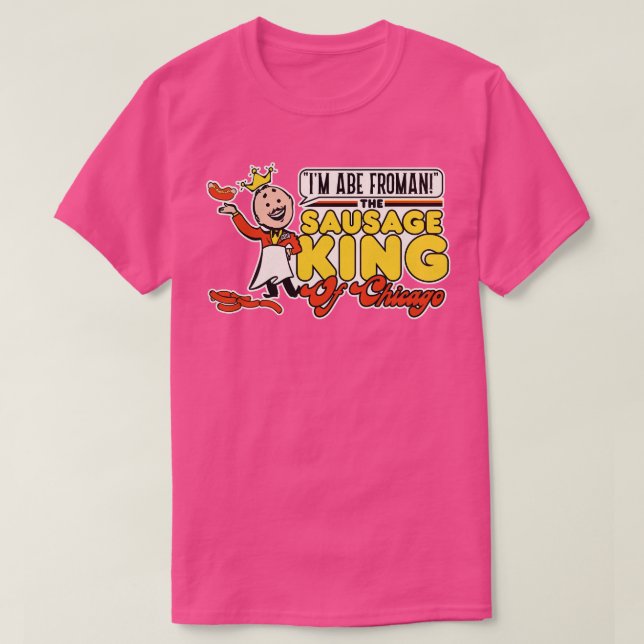 Camiseta Abe Froman Sausage King of Chicago 1 (Frente do Design)