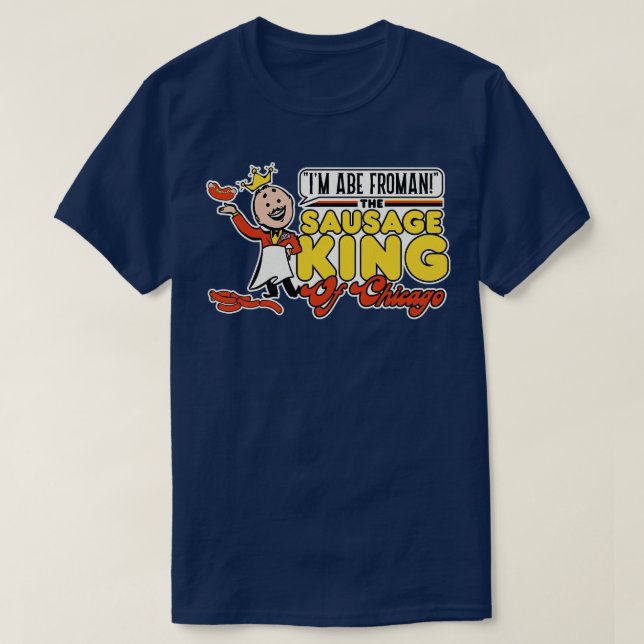Camiseta Abe Froman Sausage King of Chicago 1 (Frente do Design)