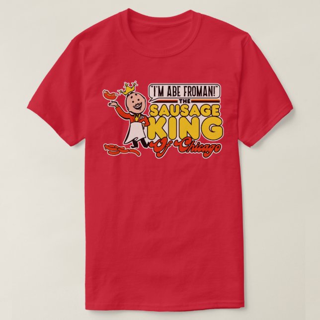Camiseta Abe Froman Sausage King of Chicago 1 (Frente do Design)