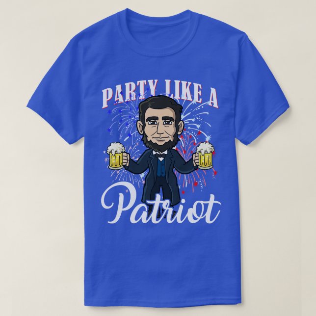 Camiseta Abe Lincoln Party Like A Patriot 4 De Julho USA A (Frente do Design)