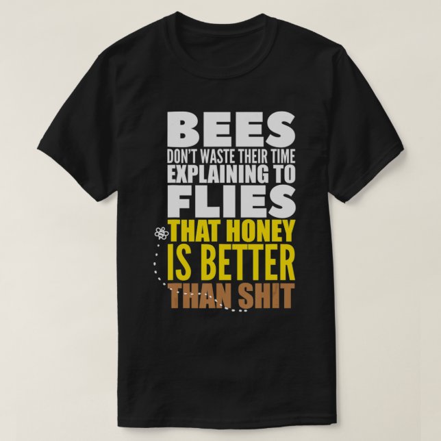 Camiseta Abelhas não perdem seu tempo explicando para mosca (Frente do Design)