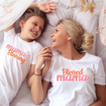 Camiseta Abençoada Dia de as mães moderno de roteiro<br><div class="desc">Bendito mama moderna Dia de as mães T-Shirt</div>
